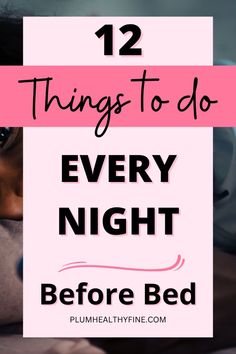 Here are 12 amazing things to do at night before bed to end your day on a healthy and happy note | self care night routine | things to do every night | things to do before bed | self care night checklist | self care bedtime checklist | bedtime routine | bedtime habits | self improvement tips Self Care Night Routine, Things To Do Before Bed, Bedtime Habits, Things To Do At Night, Self Care Night, Life Changing Habits, Productive Things To Do, Night Time Routine, Evening Routine