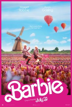 the poster for barbie's upcoming movie, barbie is in front of a windmill and hot air balloons