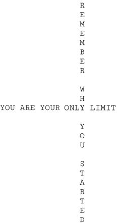 the words are written in black and white on a piece of paper that says, you are your only limit