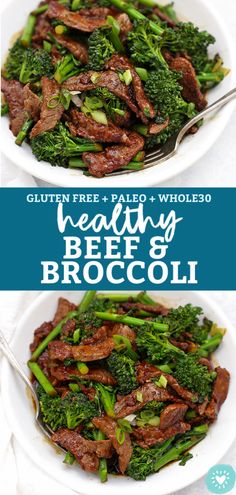 beef and broccoli in a white bowl with the title above it that reads healthy beef and broccoli gluten free + pale + pale + pale whole