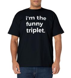 PRICES MAY VARY. Do you like to make people laugh? Moms and Dads, does your little one have a humorous personality? If so, this i'm the funny triplet tee is for them. Let them wear their funny personality out loud and proud with this triplet tee. Share this i'm the funny triplet shirt with your awesome little one. This i'm the funny triplet shirt makes a perfect gift for any triplet parent. Lightweight, Classic fit, Double-needle sleeve and bottom hem Funny Text Crew Neck Shirt, Funny Text Cotton T-shirt, Funny Cotton T-shirt With Text, Funny Cotton T-shirt, Fun Short Sleeve T-shirt With Funny Text, Novelty Short Sleeve Shirt With Funny Text, Funny Short Sleeve Tops With Text, Playful Crew Neck T-shirt With Funny Text, Funny Print Short Sleeve Shirt