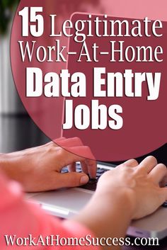 a person typing on a laptop with the text 15 legitimate work - at - home data entry jobs