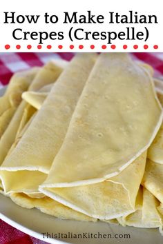 how to make italian crepes recipe on a plate with red and white checkered tablecloth