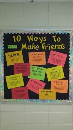 a bulletin board with post it notes on it and the words 10 ways to make friends