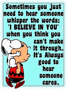 a cartoon character with a quote on it that says, sometimes you just need to hear someone