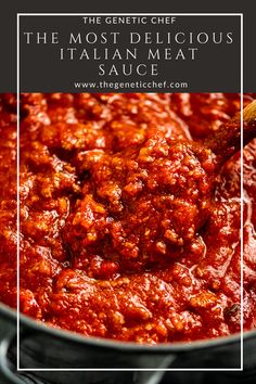 the most delicious italian meat sauce in a pan with a wooden spoon and text overlay