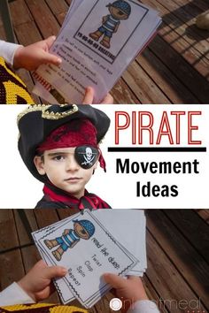 a boy in pirate costume holding up a book with the words,'pirate movement ideas '