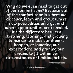 an image with the quote why do we even need to get out of comfort zone? because