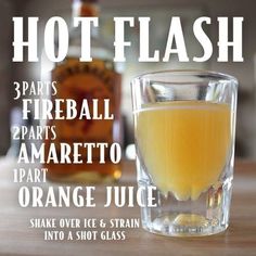 Hot Flash (3 parts Fireball + 2 parts Amaretto + 1 part Orange Juice + Ice) @FireballWhisky #fireball #recipes www.LiquorList.com "The Marketplace for Adults with Taste" @LiquorListcom #LiquorList Fireball Drinks Recipes, Fireball Shots, Fireball Recipes, Fireball Drinks, Fireball Whiskey, Cocktail Shots, Rob Roy, Liquor Drinks