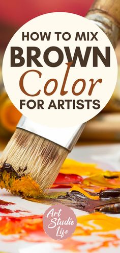 how to mix brown color for artists