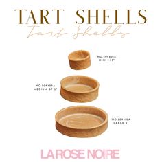 three wooden bowls sitting on top of each other in front of the words tart shells