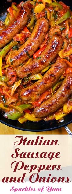 there is a plate full of cooked food on the table with words above it that read, italian sausage peppers and onions