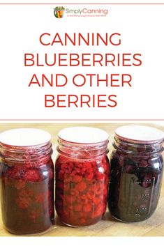 canning blueberries and other berries in jars with text overlay reading canning blueberries and other berries