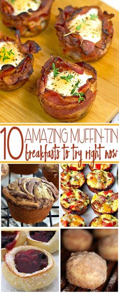 the collage shows different types of pastries and desserts with text that reads 10 amazing muffin tin breakfast to try now