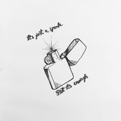 a drawing of a lighter with the words, it's just a touch but it's worth