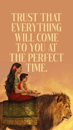 two women sitting on top of a lion with the caption trust that everything will come to you at the perfect time