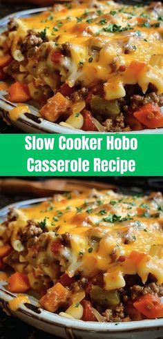 slow cooker hobo casserole recipe is shown in two different dishes, one with