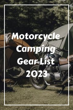 motorcyclist camping gear list for the upcoming year's motorcycle riding calendar