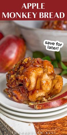 apple monkey bread on a plate with apples in the background and text overlay that reads, save for later