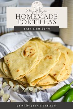 homemade tortillas on a towel with jalapenos in the background and text overlay