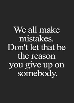 Quotes About Making Mistakes, Mistakes Quotes, Quotes About Moving On In Life, Mistake Quotes, Curiano Quotes, Forgiveness Quotes, Quotes About Change, Top Quotes, Quote Life