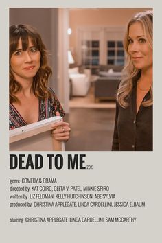 two women standing next to each other in front of a poster with the words dead to me