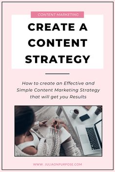 a woman sitting at a desk in front of a laptop with the title create a content strategy