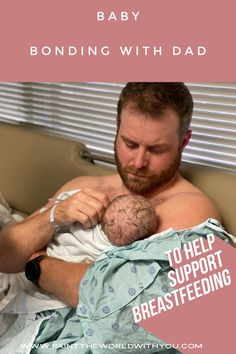 a man holding a baby in his arms with the words, how to help support breastfeeding