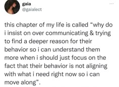 a tweet with the caption'this charter of my life is called why do i insist on over communicating & trying to find a deeper reason for their behavior