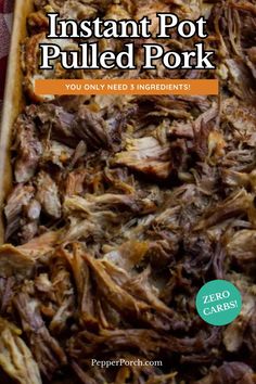 the instant pot pulled pork recipe in a casserole dish