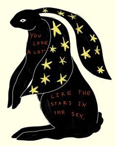 a black rabbit with stars on its back and the words you look at lot like the stars in the sky