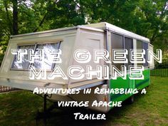 the green machine adventures in rehabling a vintage apple trailer