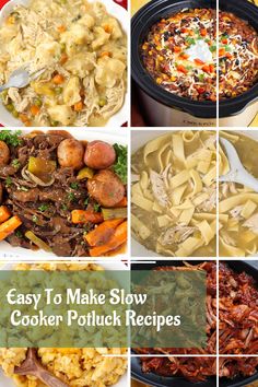 many different pictures with the words easy to make slow cooker potluck recipes