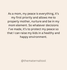 a quote that says, as a mom, my peace is everything it's my first priority and allows me to properly nure