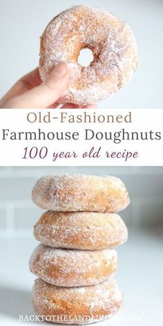 old fashioned farmhouse doughnuts are stacked on top of each other with the words, old - fashioned farmhouse doughnuts 100 years old recipe