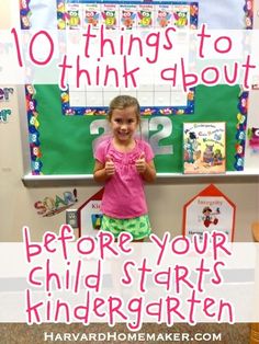 a girl standing in front of a bulletin board with the words 10 things to think about before your child starts kindergarten