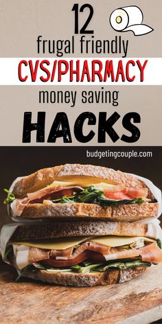 two sandwiches stacked on top of each other with text overlay reading 12 frugal friendly cvs / pharmacy money saving hacks