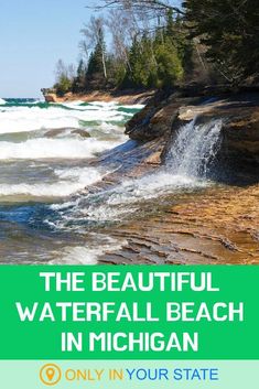 the beautiful water fall beach in michigan