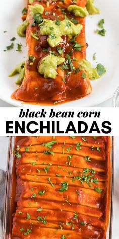 black bean corn enchiladas with guacamole and salsa on top