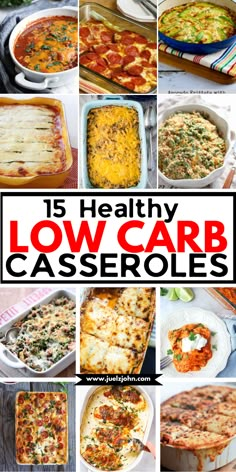 15 healthy low carb casseroles that are delicious and easy to make in the oven