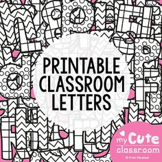 the printable classroom letters for kids to color and practice their handwriting, numbers, and shapes