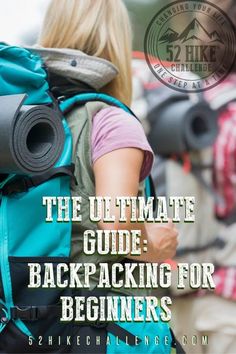 the ultimate guide backpacking for beginners