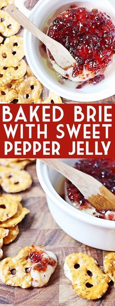 baked brie with sweet pepper jelly in a white bowl and on a wooden cutting board