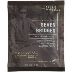 the label for mr espresso's original fair trade seven bridges, which is made from dark roast coffee beans