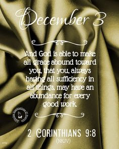 an image of a gold cloth with the words, december 3 and god is able to make all grace around