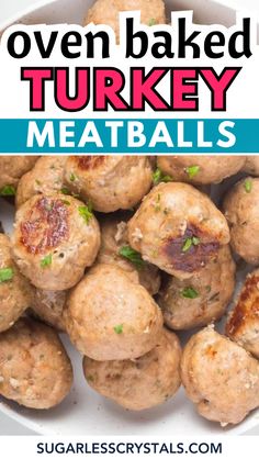 oven baked turkey meatballs in a white bowl with text overlay that reads oven baked turkey meatballs