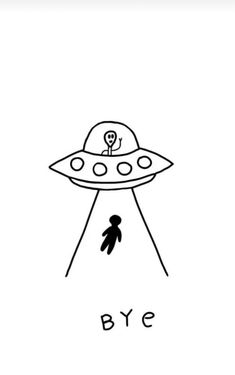 a black and white drawing of an alien with the word bye on it's face