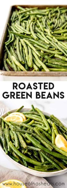 roasted green beans in a baking pan with lemons on the side and text overlay reading roasted green beans