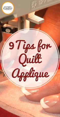 a woman's hands with french manies on their nails and the words 9 tips for quilt applique