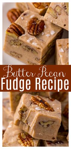 butter pecan fudge recipe on a plate with pecans in the background and text overlay that reads butter pecan fudge recipe